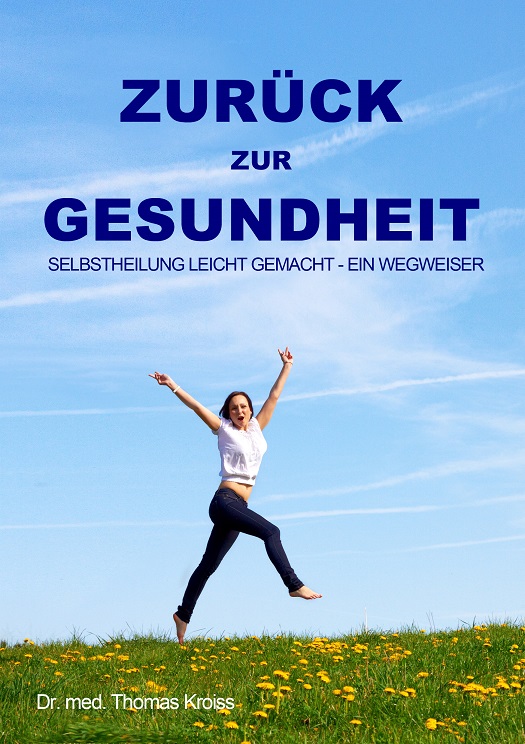 Zurück zur Gesundheit von Dr. med. Thomas Kroiss