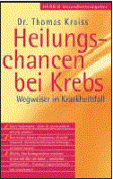 Heilungschancen bei Krebs - Ein Wegweiser im Karnkheitsfall